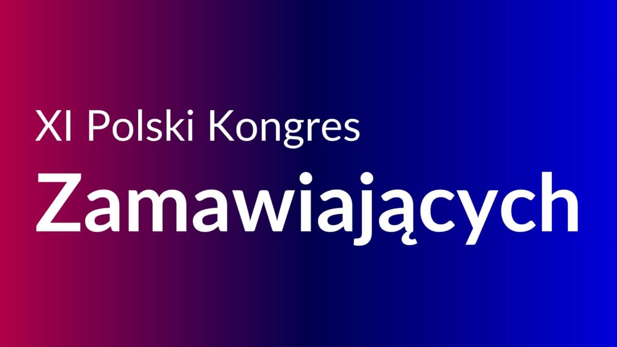 IX Polski Kongres Zamawiających Prawo zamówień publicznych okiem praktyków i prawników